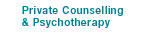 Private Counselling and psychotherapy